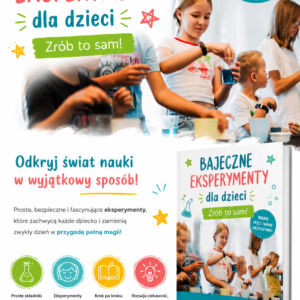 Pakiet: „Bajeczne Eksperymenty dla Dzieci – Zrób To Sam” + Lekcja Online